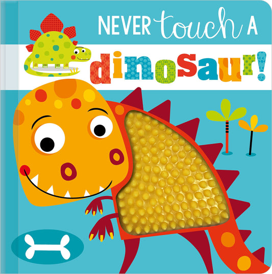 Libro de tacto y sensación - Never Touch a Dinosaur!