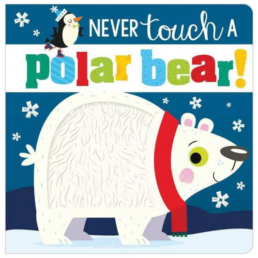 Libro de tacto y sensación - Never Touch A Polar Bear