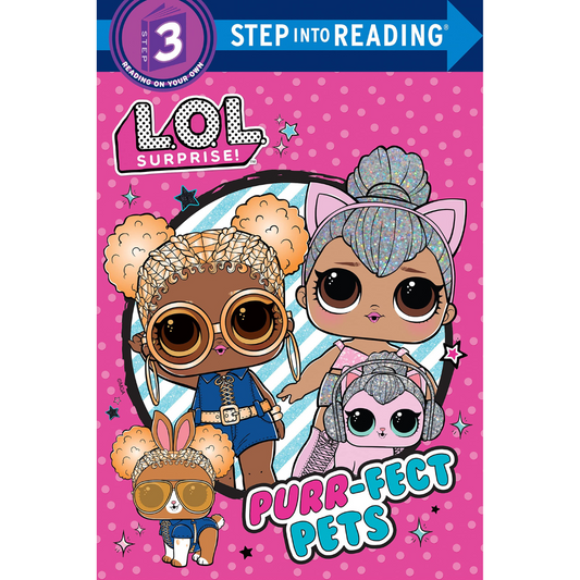 Purr-fect Pets - L.O.L. Surprise! (Step into Reading Nivel 3)